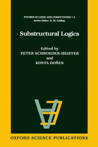 Knjiga Substructural Logics Peter Schroeder-Heister