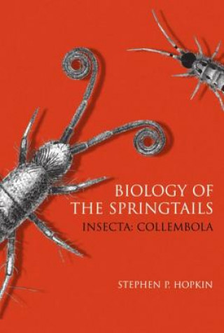 Kniha Biology of the Springtails Stephen P. Hopkin