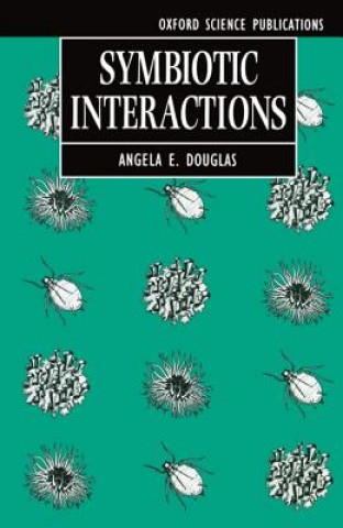 Kniha Symbiotic Interactions Angela Douglas