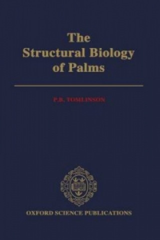 Kniha Structural Biology of Palms P.B. Tomlinson