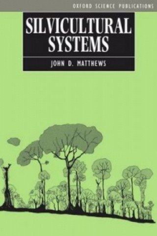 Knjiga Silvicultural Systems Matthews