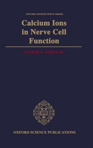 Carte Calcium Ions in Nerve Cell Function Platon G. Kostyuk