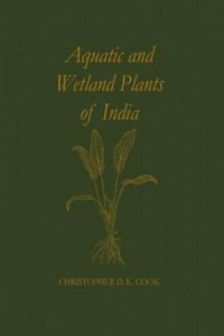 Libro Aquatic and Wetland Plants of India Christopher D. K. Cook