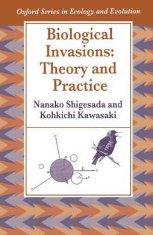 Kniha Biological Invasions: Theory and Practice Nanako Shigesada