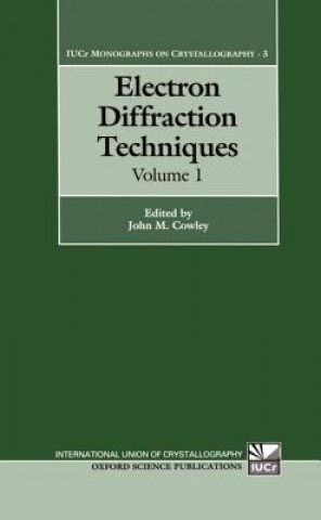 Knjiga Electron Diffraction Techniques: Volume 1 John M. Cowley