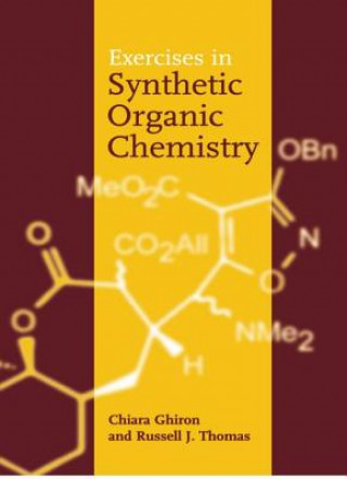 Książka Exercises in Synthetic Organic Chemistry Chiara Ghiron