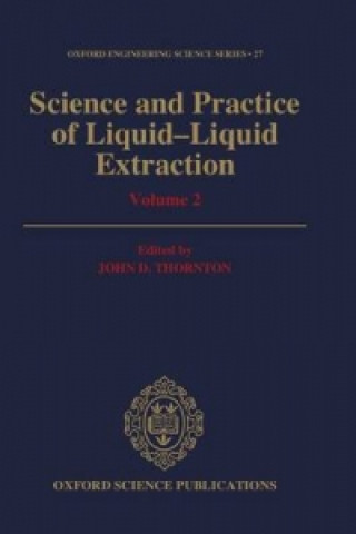 Könyv Science and Practice of Liquid-Liquid Extraction: Volume 2 