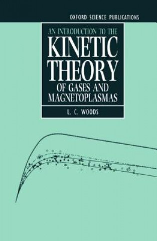 Kniha Introduction to the Kinetic Theory of Gases and Magnetoplasmas L. C. Woods