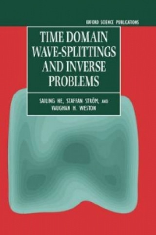 Kniha Time Domain Wave-splittings and Inverse Problems Sailing He
