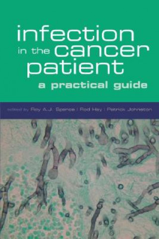 Carte Infection in the cancer patient Roy A. J. Spence
