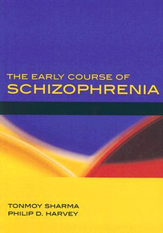 Kniha Early Course of Schizophrenia Tonmoy Sharma