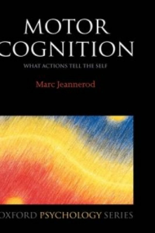 Könyv Motor Cognition Marc Jeannerod
