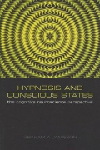 Kniha Hypnosis and Conscious States Graham Jamieson
