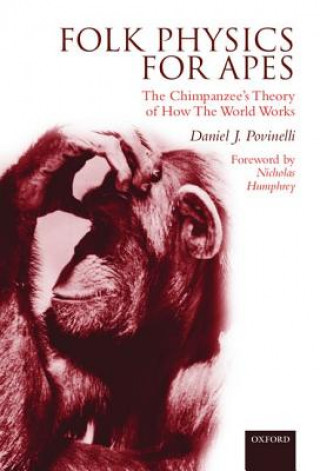 Carte Folk Physics for Apes Daniel J. Povinelli