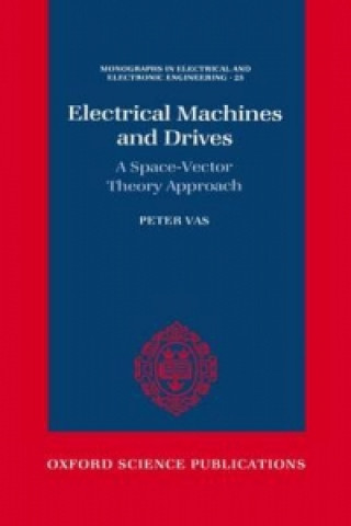 Kniha Electrical Machines and Drives Peter Vas