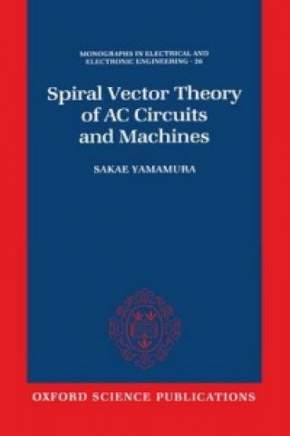 Carte Spiral Vector Theory of AC Circuits and Machines Sakae Yamamura