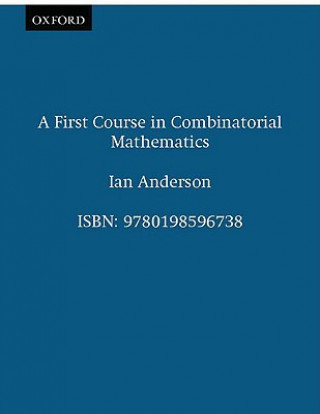 Książka First Course in Combinatorial Mathematics Ian Anderson