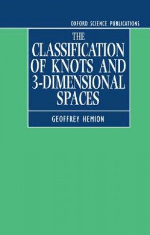 Könyv Classification of Knots and 3-Dimensional Spaces Geoffrey Hemion