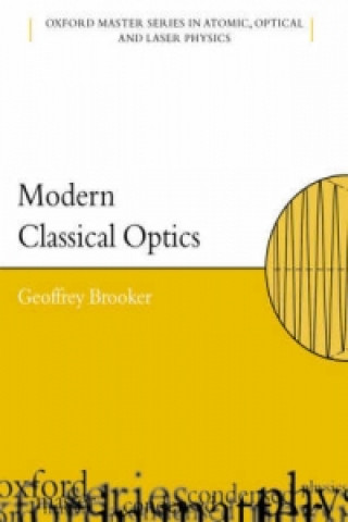 Kniha Modern Classical Optics Geoffrey Brooker