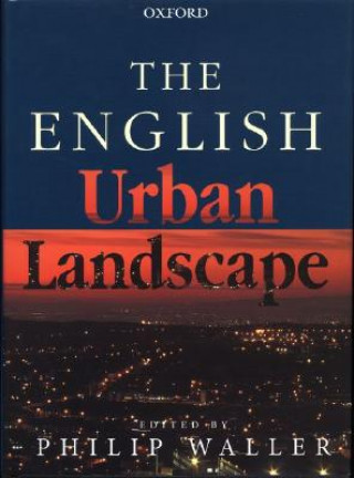 Könyv English Urban Landscape Philip Waller