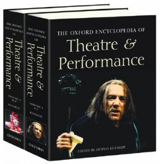 Kniha Oxford Encyclopedia of Theatre and Performance Dennis Kennedy