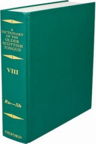 Carte Dictionary of the Older Scottish Tongue from the Twelfth Century to the End of the Seventeenth: Volume 8, Ru-Sh 