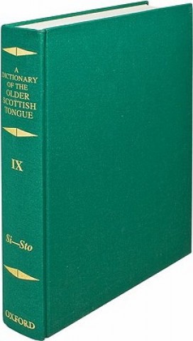 Livre Dictionary of the Older Scottish Tongue from the Twelfth Century to the End of the Seventeenth: Volume 9, Si-Sto A. J. Aitken