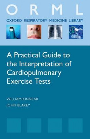 Książka Practical Guide to the Interpretation of Cardiopulmonary Exercise Tests John Blakey