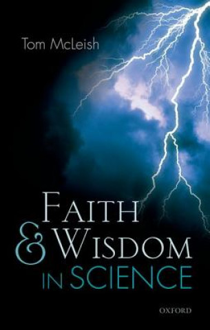 Kniha Faith and Wisdom in Science Tom McLeish