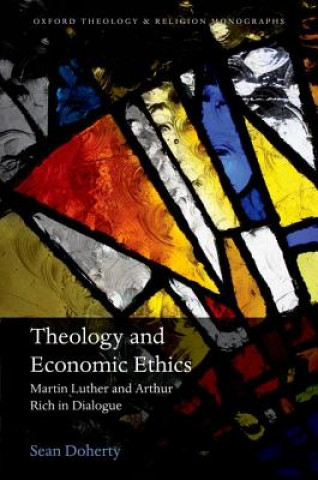 Könyv Theology and Economic Ethics Sean Doherty