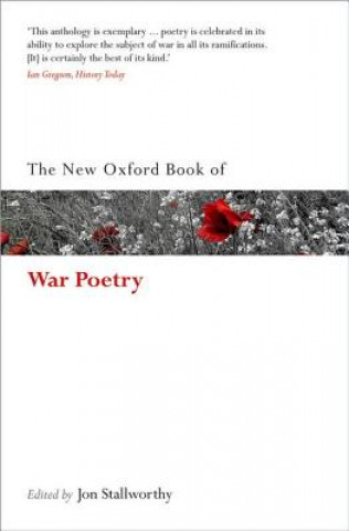 Carte New Oxford Book of War Poetry Jon Stallworthy