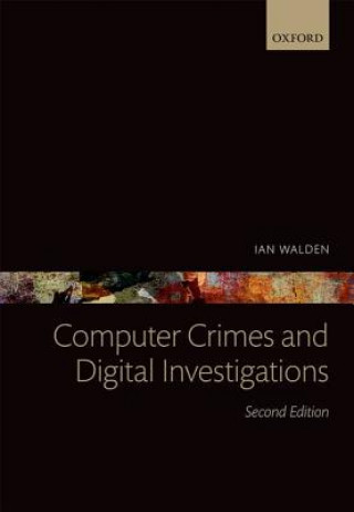 Carte Computer Crimes and Digital Investigations Ian Walden