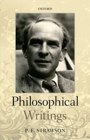 Book Philosophical Writings P. F. Strawson