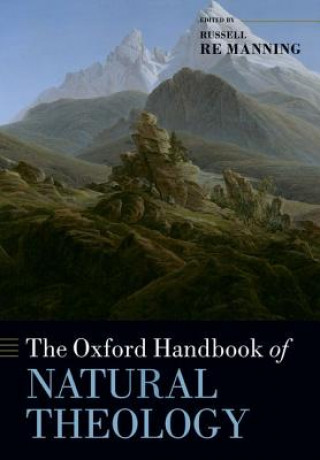 Carte Oxford Handbook of Natural Theology Russell Manning