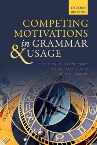 Carte Competing Motivations in Grammar and Usage Brian Macwhinney