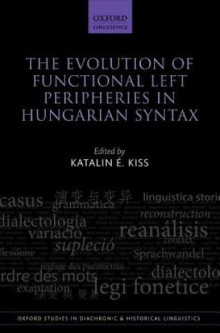 Książka Evolution of Functional Left Peripheries in Hungarian Syntax Katalin Kiss