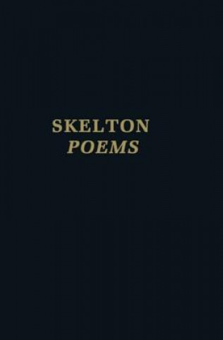 Книга Clarendon Medieval and Tudor series: John Skelton: Poems John Skelton