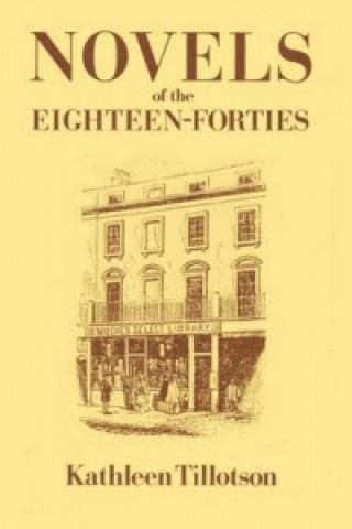 Kniha Novels of the Eighteen-Forties Kathleen Tillotson