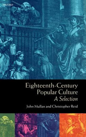 Könyv Eighteenth-Century Popular Culture John Mullan