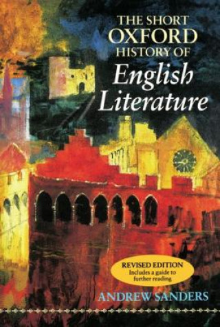 Livre Short Oxford History of English Literature Andrew Sanders