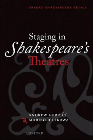 Carte Staging in Shakespeare's Theatres Mariko Ichikawa