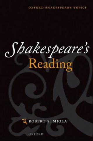 Könyv Shakespeare's Reading Robert S. Miola