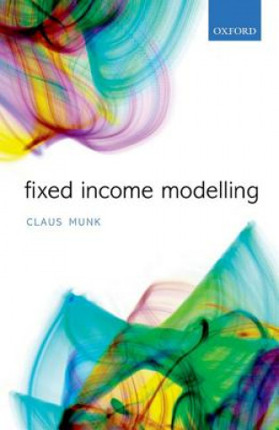 Kniha Fixed Income Modelling Claus Munk