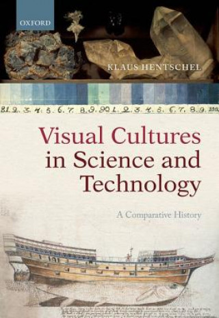 Kniha Visual Cultures in Science and Technology Klaus Hentschel