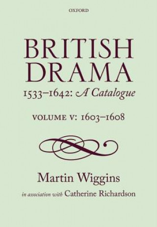 Kniha British Drama 1533-1642: A Catalogue Martin Wiggins