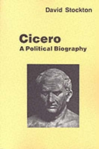 Book Cicero: A Political Biography David Stockton