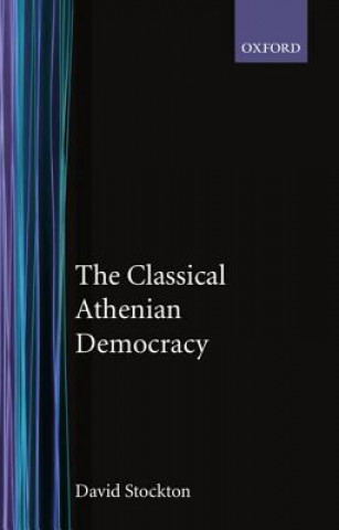 Kniha Classical Athenian Democracy David Stockton