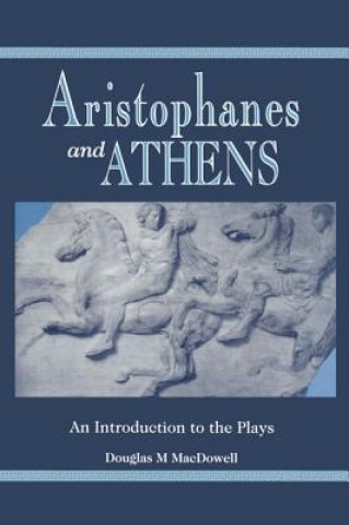 Buch Aristophanes and Athens Douglas M. MacDowell