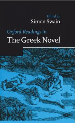 Kniha Oxford Readings in the Greek Novel Simon Swain