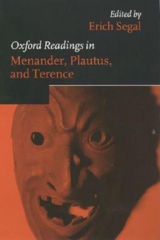Kniha Oxford Readings in Menander, Plautus, and Terence Erich Segal